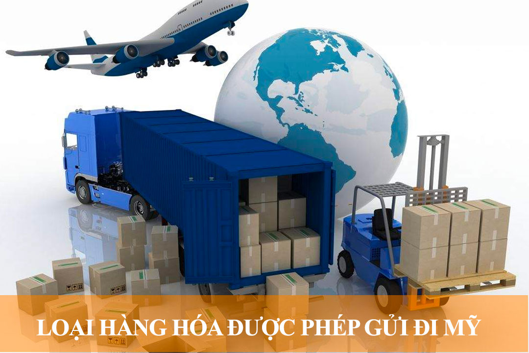 Hàng hóa được phép gửi đi Mỹ tại Hà Nội